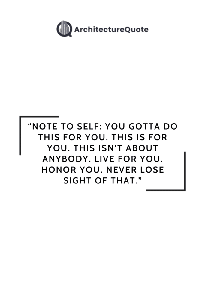 "Note to self: you gotta do this for you. This is for you. This isn't about anybody. Live for you. Honor you. Never lose sight of that." - Brittany Josephina